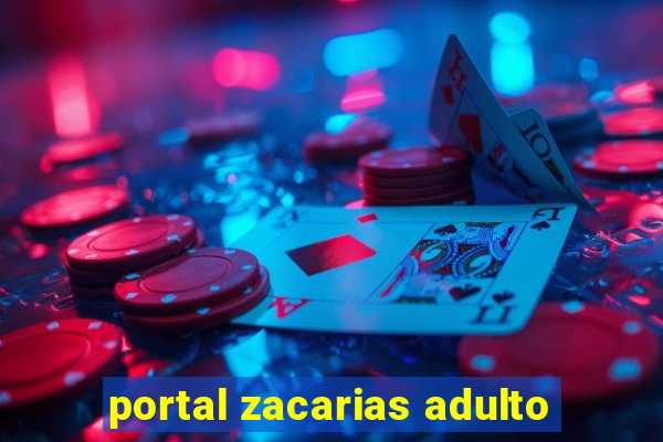 portal zacarias adulto